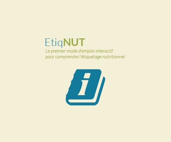 EtiqNut : le premier mode d’emploi interactif pour comprendre l’étiquetage nutritionnel !