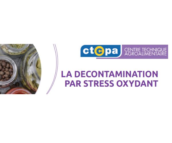 Le CTCPA vous accompagne sur la décontamination par stress oxydant !