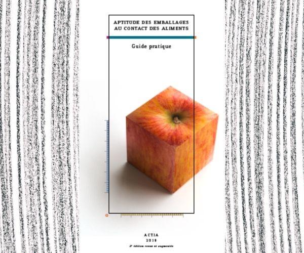 Le guide ACTIA « Aptitude des emballages au contact des aliments » mis à jour en français et disponible en anglais